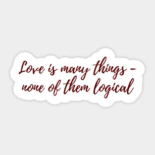 Love Is Many Things Sticker